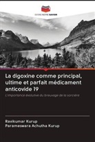Parameswara Achutha Kurup, Ravikumar Kurup - La digoxine comme principal, ultime et parfait médicament anticovide 19