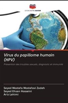 Seyed Ehsan Hosseini, Ariz Lahimi, Seyed Mostafa Mostafavi Zadeh - Virus du papillome humain (HPV)