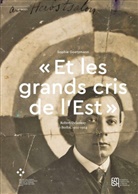 Sophie Goetzmann - « Et les grands cris de l'Est »