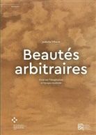 Isabelle Tillerot - Beautés arbitraires