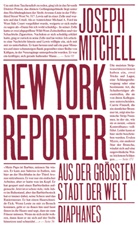 Joseph Mitchell, Sven Koch, Andrea Stumpf - New York Reporter