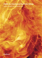 Marietta Kesting, Susanne Witzgall - Politik der Emotionen/Macht der Affekte