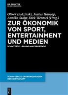 Andrea Polk, Andreas Polk, Ti Schmidt, Tim Schmidt, Dirk u a Wentzel, Oliver Budzinski... - Zur Ökonomik von Sport, Entertainment und Medien