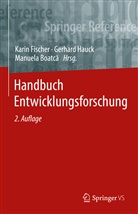 Fischer, Manuela Boatca, Manuela Boatcă, Karin Fischer, Gerhar Hauck, Gerhard Hauck - Handbuch Entwicklungsforschung: Handbuch Entwicklungsforschung