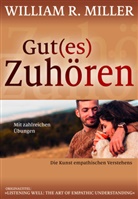 William R Miller, William R. Miller - Gut(es) Zuhören