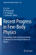 J. Carbonell, F M Marqués et al, F. M. Marqués, N. A. Orr, Ploszajczak, M Ploszajczak... - Recent Progress in Few-Body Physics