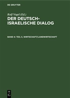 Rol Vogel, Rolf Vogel - Der deutsch-israelische Dialog - Band 4: Teil II, Wirtschaft/Landwirtschaft