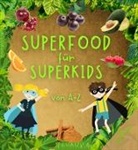 Anna Shivers - Superfood für Superkids