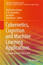 Vinit Kumar Gunjan, Jan Haase, Jan Haase et al, Amit Kumar, N Suganthan, P N Suganthan... - Cybernetics, Cognition and Machine Learning Applications