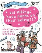 Tim Cooke - A Question of History: Did Vikings wear horns on their helmets And