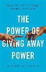 Matthew Barzun - The Power of Giving Away Power