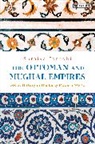 Suraiya Faroqhi, Faroqhi Suraiya - The Ottoman and Mughal Empires