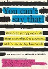 Matt de la Pena, Matt de la Peña, Robi Harris, Robie H. Harris, Susan Kuklin, David Levithan... - You Can't Say That!