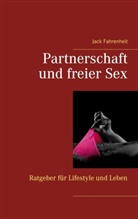 Jack Fahrenheit - Partnerschaft und freier Sex.