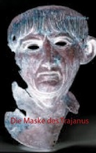 Klaus Funke - Die Maske des Trajanus