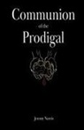 Jeremy Norris - Communion of the Prodigal
