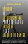 Celio Salome, Celio Salome - Hábitos de autodisciplina para superar la ansiedad y los ataques de pánico