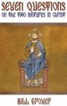 Bill Grover - Seven Questions on the Two Natures in Christ