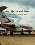 Sam Payne - My Life in Aviation Taking Chances and Having Lots of Luck