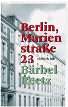 Bärbel Reetz - Berlin, Marienstraße 23