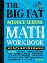 Editors of Brain Quest, Workman Publishing, Workman Publishing, Workman Publishing (COR)/ Editors of Brain Quest ( - The Big Fat Middle School Math Workbook