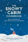 Marnie Hanel, Jen Stevenson - The Snowy Cabin Cookbook