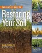 Dale Strickler - Complete Guide to Restoring Your Soil