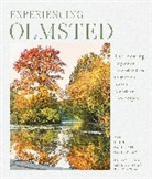 Charles Birnbaum, Scott Craver, Cha Cultural Landscape Foundation (COR)/ Birnbaum, The Cultural Landscape Foundation, Arleyn Levee, Arleyn Birnbaum Levee... - Experiencing Olmsted