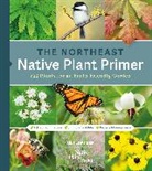 Uli Lorimer, Uli/ Native Plant Trust (COR) Lorimer, Native Plant Trust, Native Plant Trust - The Northeast Native Plant Primer