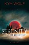 Kya Wolf - Serenity (The Blood Moon Prince)