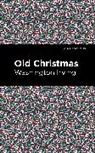 Washington Irving - Old Christmas