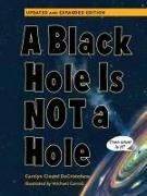 Michael Caroll, Michael Carroll, Carolyn Cinami DeCristofano, Michael Carroll - A Black Hole is Not a Hole Updated Edition