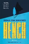 Natalie Zina Walschots - Hench