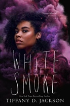 Tiffany D Jackson, Tiffany D. Jackson - White Smoke