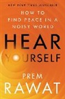 Prem Rawat - Hear Yourself