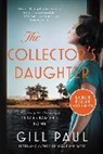 Gill Paul - The Collector's Daughter