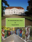 Klaus-Dieter Stamm - Die United Buddy Bears Show im Tierpark Berlin