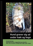 Gitte Ahrenkiel - Hund graver sig ud under Hæk og Hegn