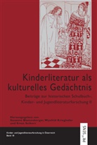 Susanne Blumesberger, Wynfri Kriegleder, Wynfrid Kriegleder, Ernst Seibert - Kinderliteratur als kulturelles Gedächtnis