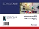 Shivi Saxena, Rahul sharma - Identification of Bacteria