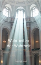 Friedhelm Samuel Schrodt, Friedhel Albert Schrodt, Friedhelm Albert Schrodt, Friedhelm Albert Schrodt - Wahrheiten der Wahrheit