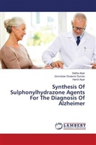 Hamit Alyar, Saliha Alyar, Ümmühan Özdemir Özmen - Synthesis Of Sulphonylhydrazone Agents For The Diagnosis Of Alzheimer