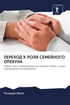 Ricardo Melo - PEREHOD K ROLI SEMEJNOGO OPEKUNA