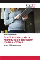 Natalia Zamora Martínez - Conflictos éticos de la reproducción asistida en madres solteras