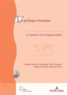 Ta de Wilde d'Estmael, Tangu de Wilde d'Estmael, Tanguy De Wilde D'Estmael, Valéri Rosoux, Valérie Rosoux, Ta Struye de Swielande... - La Politique étrangère