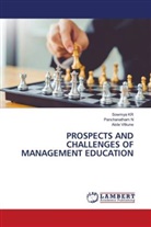 Sowmya K.R., Sowmya KR, Panchanatham N, Panchanatham N., Aiste Vitkune - PROSPECTS AND CHALLENGES OF MANAGEMENT EDUCATION