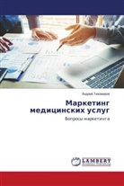Andrej Tihomirow - Marketing medicinskih uslug