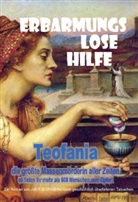 Joh R M Christl, Joh. R. M. Christl, Joh.R.M. Christl, Joh R M Christl, Joh. R. M. Christl, Joh.R.M. Christl - Teofania - Erbarmungslose Hilfe