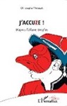 Christophe Thébault - J'ACCUZE !
