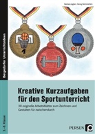 Georg Bemmerlein, Barbar Jaglarz, Barbara Jaglarz - Kreative Kurzaufgaben für den Sportunterricht